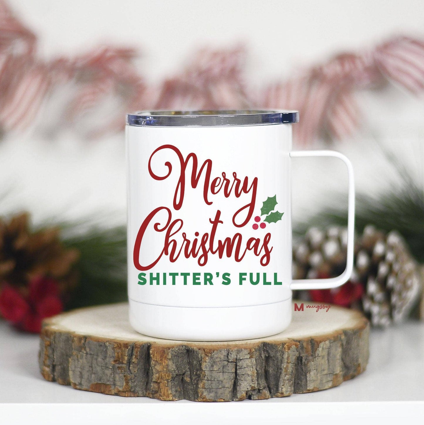 Merry Christmas Shitters Full Travel Cup