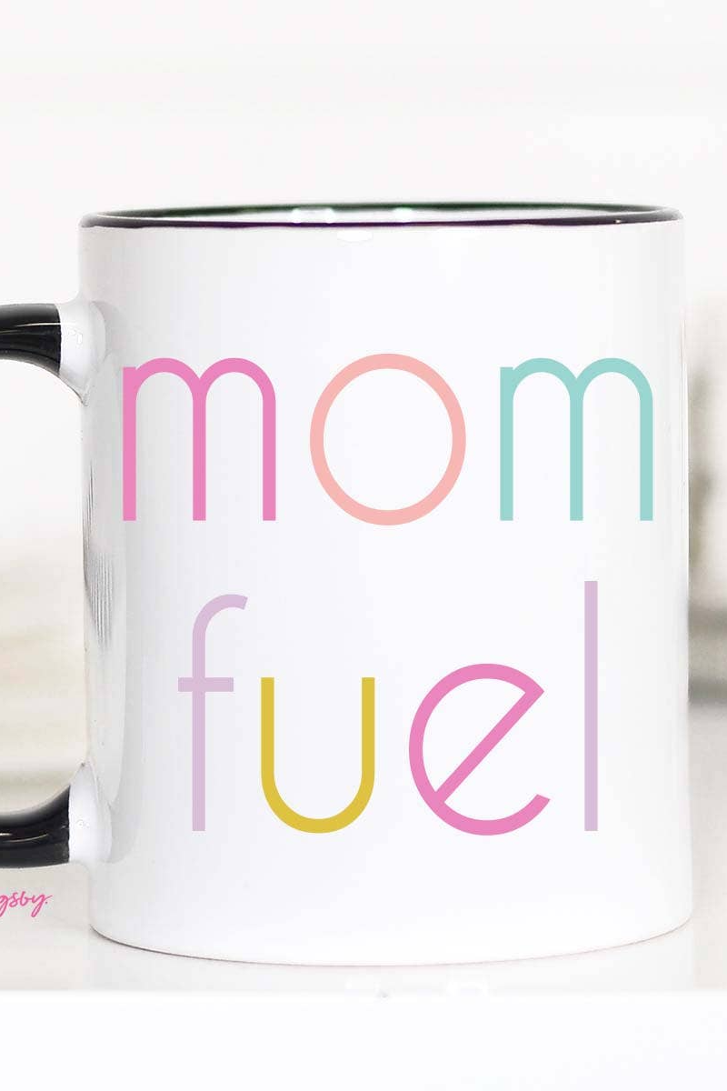Mom Fuel Coffee Mug 11oz