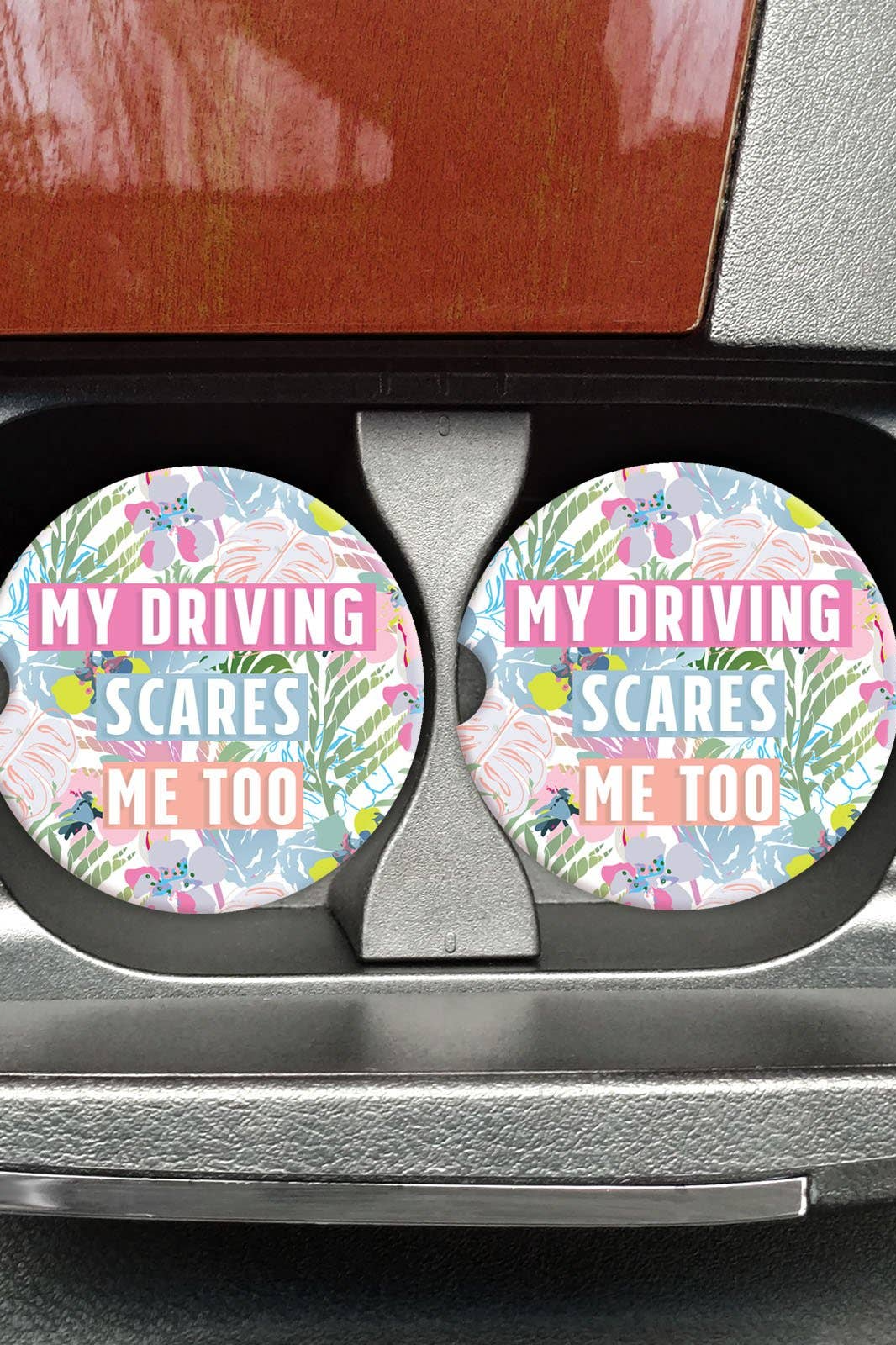 My Driving Scares Me Too Car Coasters