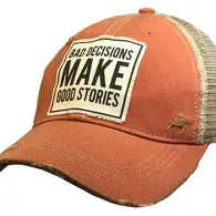 Bad Decisions Make Good Stories Distressed Trucker Cap